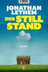 Jonathan Lethem – Der Stillstand