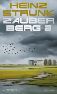 Heinz Strunk – Zauberberg 2