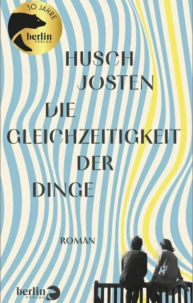 Husch Josten - Die Gleichzeitigkeit der Dinge