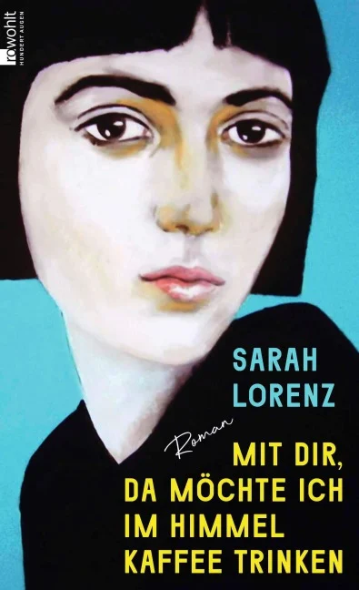 Sarah Lorenz – Mit dir, da möchte ich im Himmel Kaffee trinken
