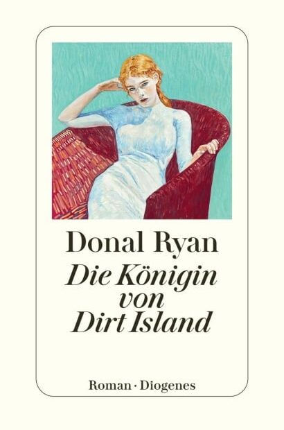 Donal Ryan - Die Königin von Dirt Island