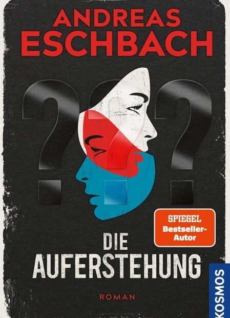 Andreas Eschbach - Die Auferstehung