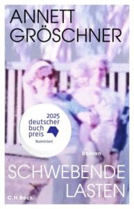 Annett Gröschner – Schwebende Lasten