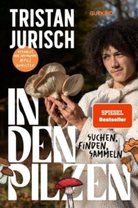 Tristan Jurisch – In den Pilzen