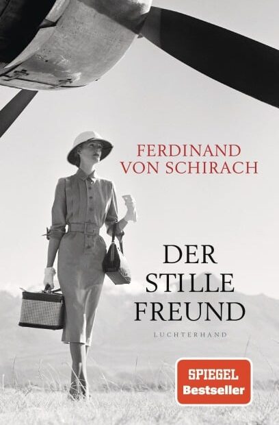 Ferdinand von Schirach - Der stille Freund