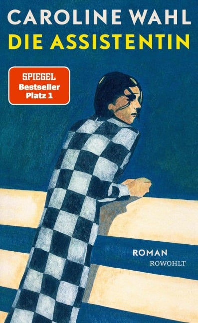 Caroline Wahl - Die Assistentin