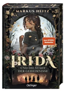 Markus Heitz – Irida und die Stadt der Geheimnisse