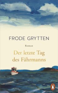 Frode Grytten – Der letzte Tage des Fährmanns