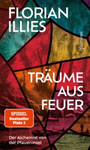 Florian Illies - Träume aus Feuer