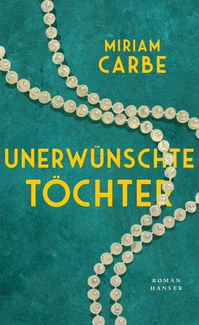 Miriam Carbe - Unerwünschte Töchter