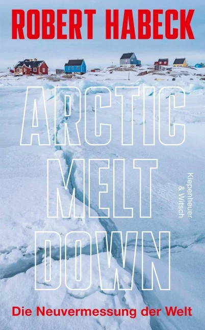 Robert Habeck - Arctic Meltdown